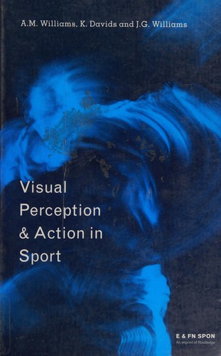 Visual Perception and Action in Sport