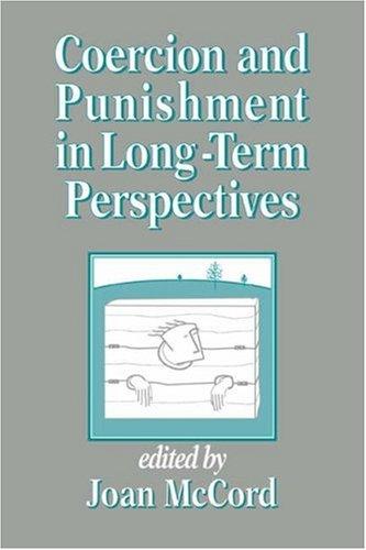 Coercion and Punishment in Long-Term Perspectives (Revised)