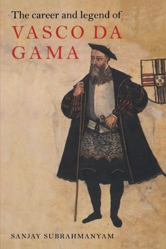 The Career and Legend of Vasco da Gama