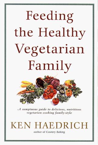 Feeding the Healthy Vegetarian Family