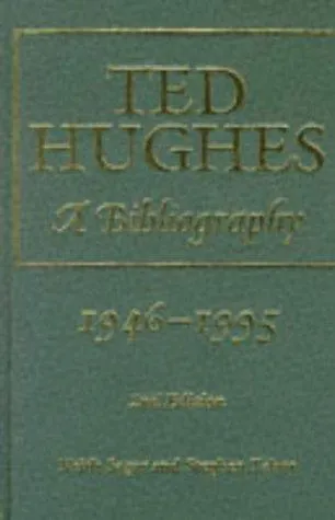 Ted Hughes : A Bibliography, 1946-95