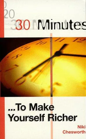 30 Minutes to Make Yourself Richer