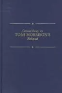 Critical Essays on Toni Morrison's Beloved