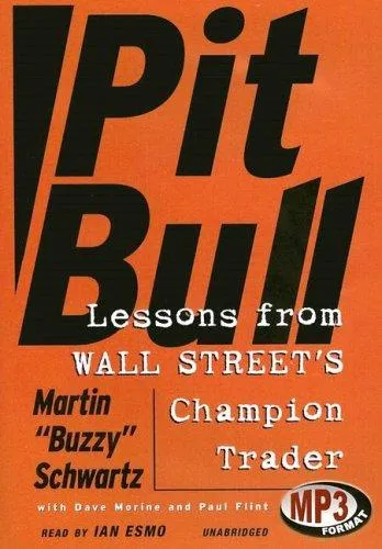 Pit Bull : Lessons from Wall Street's Champion Trader