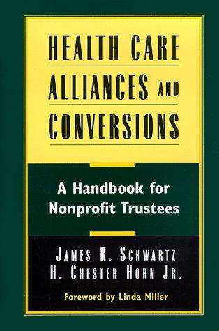 Health Care Alliances and Conversions