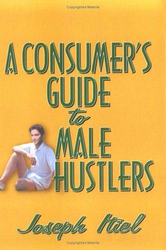 A Consumer's Guide to Male Hustlers