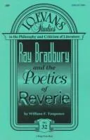 Ray Bradbury and the Poetics of Reverie : Gaston Bachelard, Wolfgang Iser and the Reader's Response to Fantastic Literature : v. 32.