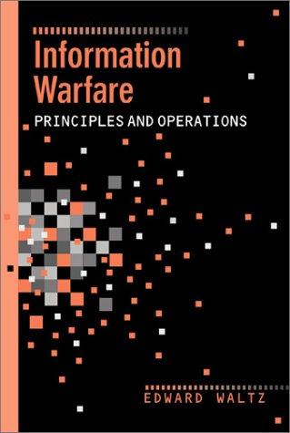 Information Warfare Principles and Operations