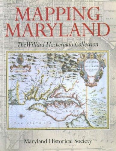 Mapping Maryland – The William Hackerman Collection