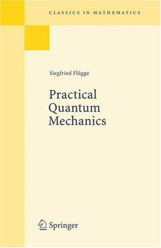 Practical Quantum Mechanics