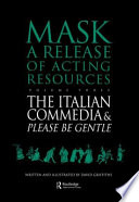 The Italian Commedia and Please be Gentle
