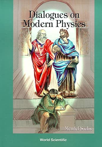 Dialogues on Modern Physics