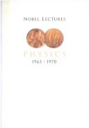 Nobel Lectures in Physics, Vol 4 (1963-1970)