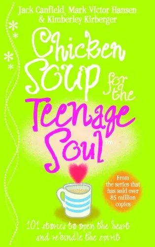 Chicken Soup For The Teenage Soul