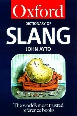 The Oxford Dictionary of Slang