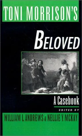 Toni Morrison's Beloved : A Casebook