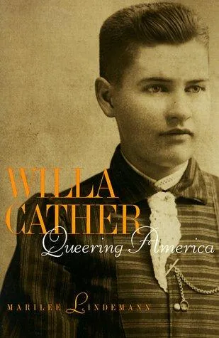 Willa Cather : Queering America