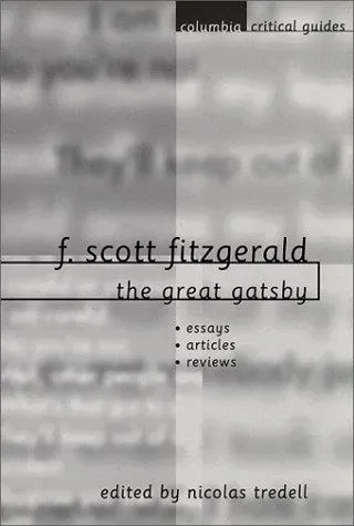 F. Scott Fitzgerald: The Great Gatsby : Essays, Articles, Reviews