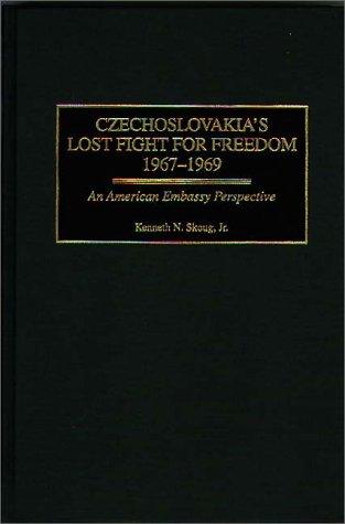 Czechoslovakia's Lost Fight for Freedom, 1967-1969