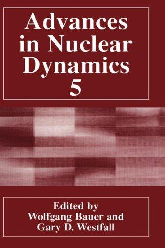 Advances in Nuclear Dynamics 5 (1999)