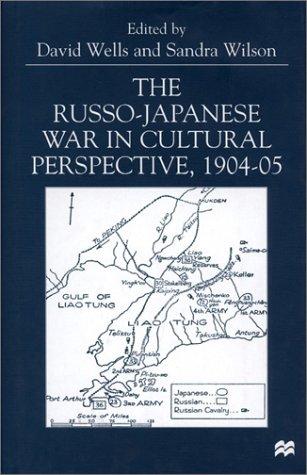 The Russo-Japanese War in Cultural Perspective, 1904-05 (1999)