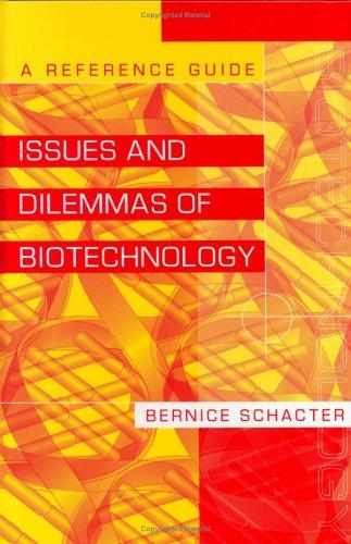 Issues and Dilemmas of Biotechnology