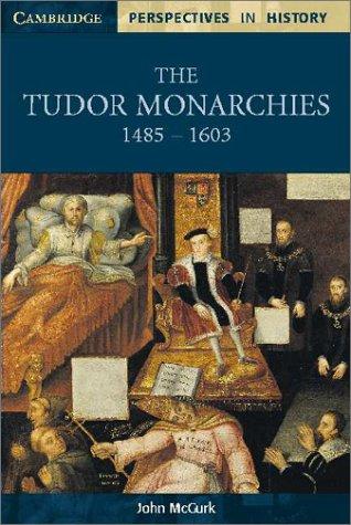 The Tudor Monarchies, 1485–1603