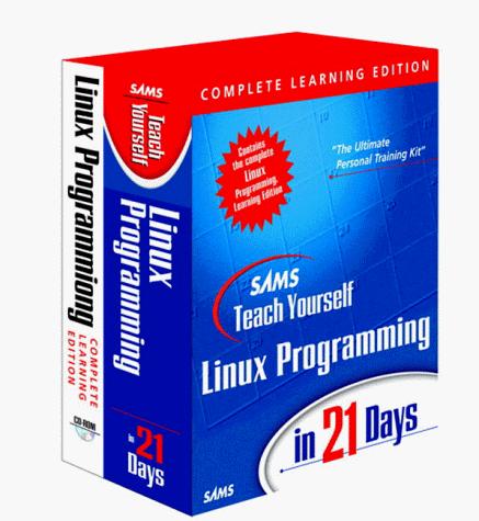 Sams Teach Yourself Linux Programming in 24 Hours, Complete Learning Edition