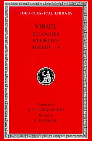 Eclogues. Georgics. Aeneid, Books 1–6
