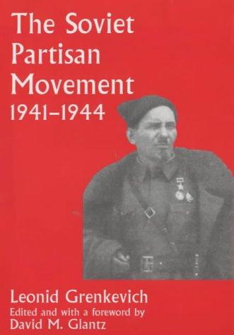 The Soviet Partisan Movement, 1941-1944