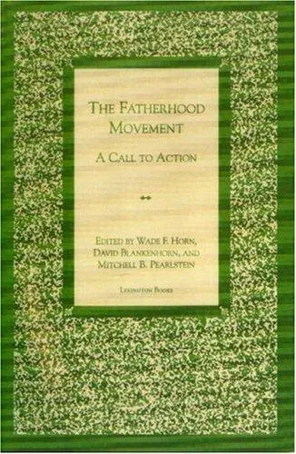 The Fatherhood Movement : A Call to Action