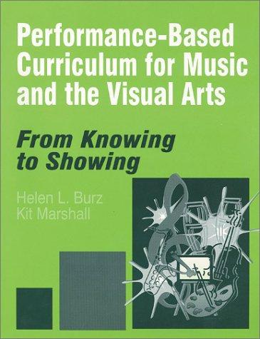 Performance-Based Curriculum for Music and the Visual Arts