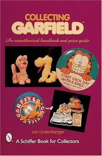 Collecting Garfield™ : An Unauthorized Handbook and Price Guide