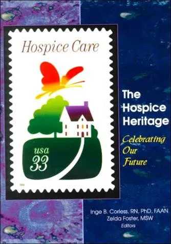 The Hospice Heritage : Celebrating Our Future