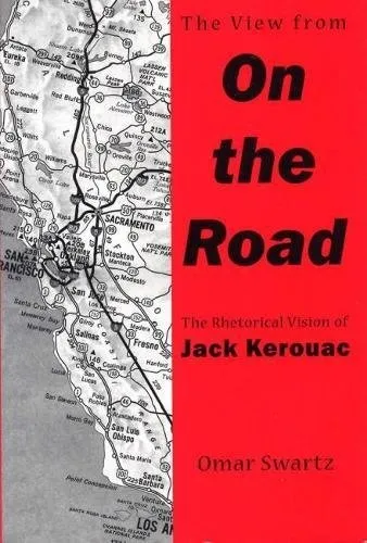 The View from ""On the Road : The Rhetorical Vision of Jack Kerouac