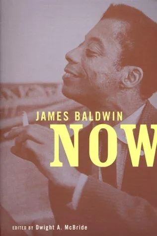 James Baldwin Now