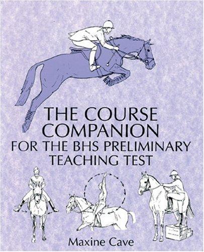 The Course Companion for the BHS Preliminary Teaching Test