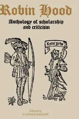 Robin Hood: An Anthology of Scholarship and Criticism