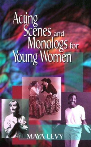 Acting Scenes & Monologs for Young Women