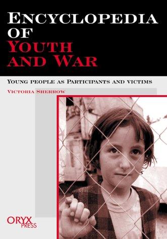 Encyclopedia of Youth And War