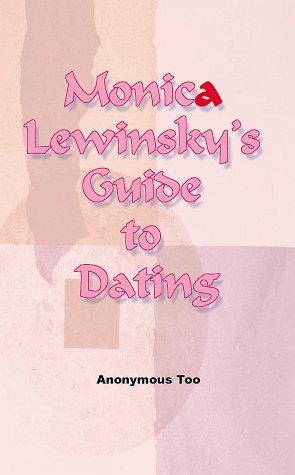 Monica Lewinsky's Guide to Dating