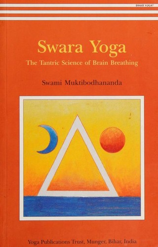 Swara Yoga : The Tantric Science of Brain Breathing