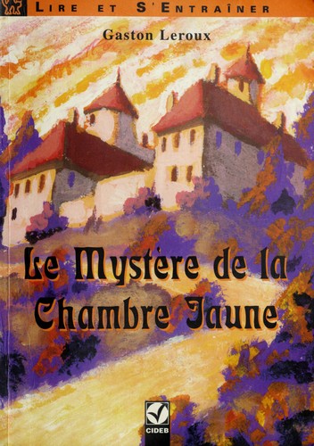 Le Mystere de la Chambre Jaune
