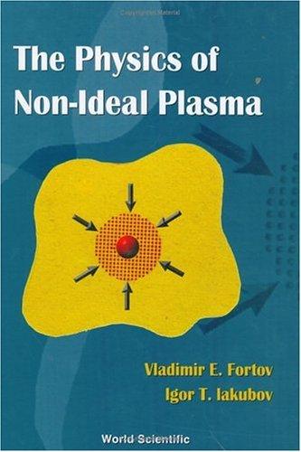 The Physics of Non-Ideal Plasma