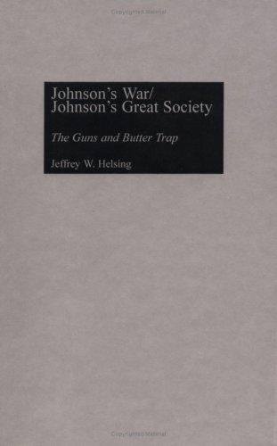 Johnson's War/Johnson's Great Society