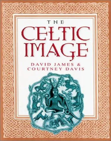 The Celtic Image : An Illustrated Survey