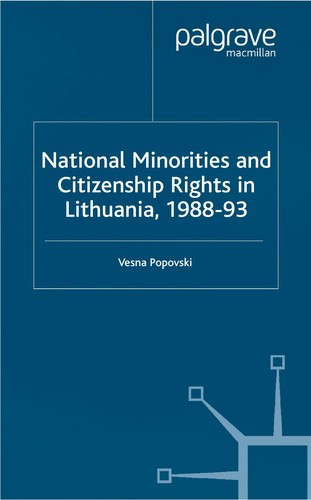 National Minorities and Citizenship Rights in Lithuania, 1988-93 (2000)