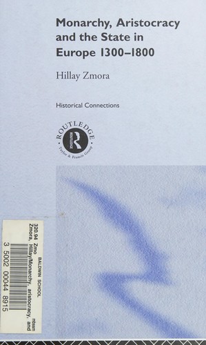 Monarchy, Aristocracy and State in Europe 1300-1800