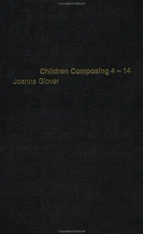 Children Composing 4-14