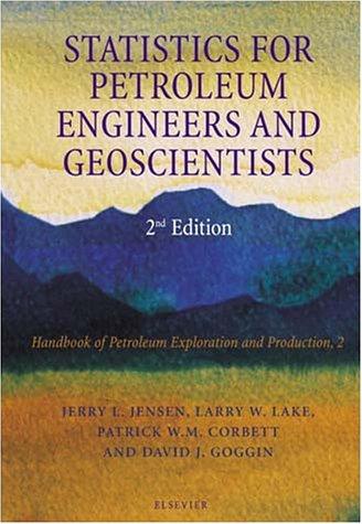 Statistics for Petroleum Engineers and Geoscientists